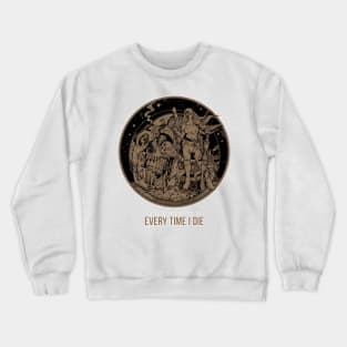 Every Time I Die Crewneck Sweatshirt